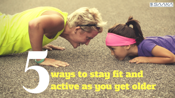 5 Ways to Stay Fit and Active As You Get Older